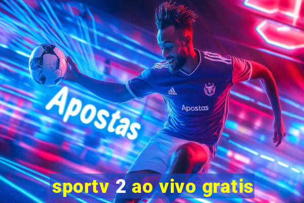 sportv 2 ao vivo gratis